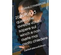 2026 TUTTO quello che avreste voluto sapere sul winch e non avete mai osato chiedere: DaniloFabbroniEditore