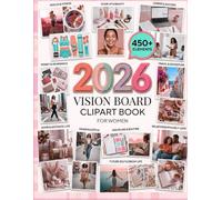 2026 Vision Board Book for Women: 450+ Inspiring Pictures, Quotes, Words & Affirmations for Women’s Vision Board Magazines (vision board supplies)