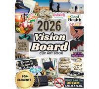 2026 Vision Board Clip Art Book:: 800+ Premium Color vision board elements including images, quotes, words, and affirmations for women and men
