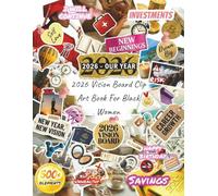2026 Vision Board Clip Art Book For Black Women: 500+ High-Impact Images, Quotes, Words & Affirmations to Manifest Your Goals for Women & Black Girl (Dream Board Supplies) (Vision Board Stickers)