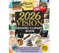 2026 Vision Board Clipart Book for Women: 1000+ Aesthetic Clip Art Cutouts & Empowering Affirmations to Manifest Feminine Energy, Wealth & Dream Life