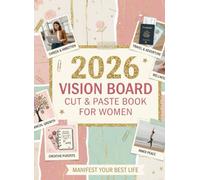 2026 Vision Board Cut & Paste Book for WOMEN: Manifest Your Best Life | 40 Pages of Stylish Images for Success, Wellness & Travel