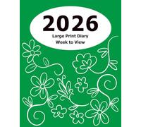 2026 Week to View Diary: Large Print (Green Floral Cover) - 8" x 10" | Week to View | Simple layout. Large Print. Easy to use for visually impaired
