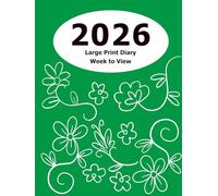2026 Week to View Diary: Large Print (Green Floral Hardcover) - 8.25" x 11" | Week to View | Simple layout. Large Print. Easy to use for visually impaired