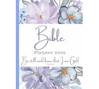 2026 Weekly And Monthly Planner, Bible Verse Cover, Psalm 46:10: Beautiful Floral Cover: Personal Organiser, Includes Yearly Overviews, Monthly Calendars, Weekly Spreads with Goal Tracking