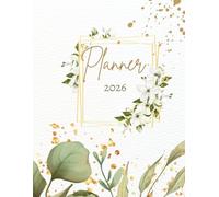 2026 Weekly and Monthly Planner: Large Print Agenda with Goal Setting, Password & Contact Tracker, To-Do Lists, and Elegant Gold Floral Cover | Academic Calendar from January to December 2026