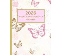 2026 Weekly And Monthly Planner, Monday Start: Beautiful Butterflies, Personal Organiser, Includes Yearly Overviews, Monthly Calendars, Weekly Spreads with Goal Tracking
