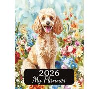 2026 Weekly Monthly Planner | Cottagecore Apricot Poodle Edition: Time Management With Separate Page For Every Month & Week | 135 Pages | Large ... Lovers Or Family For Birthday Or Christmas