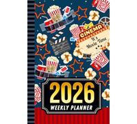 2026 Weekly Planner: 6x9 Dated Diary With To Do List - Habit Tracker - Notes Section / Agenda Gift / Cinema Film Theater - Movie Lover Theme Cover