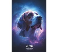 2026 Weekly Planner: Cosmic Beagle Dog Under the Stars Magical Galaxy Journal