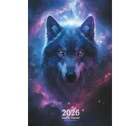 2026 Weekly Planner: Cosmic Wolf Spirit Under the Stars Mystical Galaxy Journal