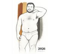 2026 Weekly Planner: Gay Bear Beefcake Sketch Organizer in Tighty Whities with Positive Affirmations