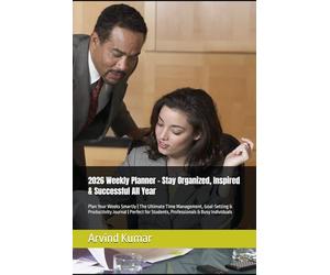 2026 Weekly Planner - Stay Organized, Inspired & Successful All Year: Plan Your Weeks Smartly | The Ultimate Time Management, Goal-Setting & ... Students, Professionals & Busy Individuals