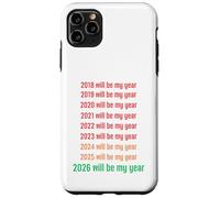 2026 Will Be My Year Funny New Year 2026 Coque pour iPhone 11 Pro Max