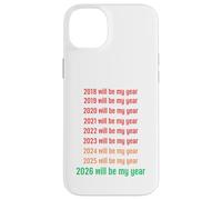 2026 Will Be My Year Funny New Year 2026 Coque pour iPhone 14 Plus