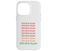 2026 Will Be My Year Funny New Year 2026 Coque pour iPhone 14 Pro Max