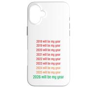 2026 Will Be My Year Funny New Year 2026 Coque pour iPhone 16 Plus