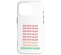 2026 Will Be My Year Funny New Year 2026 Coque pour iPhone 16 Pro