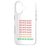 2026 Will Be My Year Funny New Year 2026 Coque pour iPhone 17
