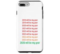 2026 Will Be My Year Funny New Year 2026 Coque pour iPhone 7 Plus/8 Plus