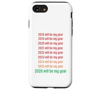 2026 Will Be My Year Funny New Year 2026 Coque pour iPhone SE (2020) / 7/8