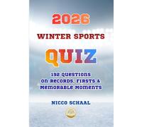2026 WINTER SPORTS QUIZ: 192 Questions on Records, Firsts & Memorable Moments