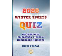 2026 WINTER SPORTS QUIZ: 192 Questions on Records, Firsts & Memorable Moments