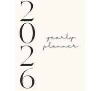 2026 Yearly Planner: Simple Minimalist 2026 1-Year Calendar with Holidays, Monthly Focus Pages, and Yearly Review | Large 8.5 x 11
