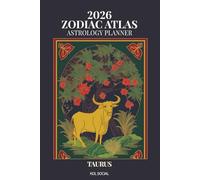2026 Zodiac Atlas Astrology Planner: Taurus Edition: 12-Month Dated Weekly & Monthly Organiser | Essential Astrological Guide, Finance, Stability, Comfort & Luxury Journal