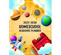 2027-2028 Homeschool Academic Planner: Monthly Calendar and Weekly Lesson Schedule Organizer for Parents, Home Tutor to Teach Multiple or One Kid. (Volume 1)