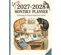 2027-2028 Monthly Planner: Cats Theme: Two Year (January 2027 through December 2028) Calendar Organizer with Goals, Notes & Monthly Planning Pages