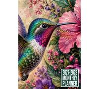 2027-2028 Monthly Planner: Hummingbird Bird Cover Two-Year Calendar Organizer with Monthly Goals, To-Do Lists, Notes, Vision Board and Contacts