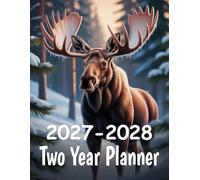 2027-2028 Two Year Planner: Moose Animal themed Cover 2 Page Spreads With Monthly Calendar Grids 24 Month Organizer Schedule Address Contact