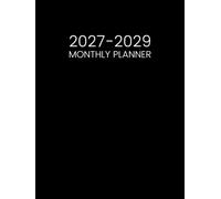 2027-2029 Monthly Planner: 3 Year Calendar from January 2027 to December 2029 - Two Pages per Month || 36 Months Schedule Organizer with Holidays & Inspirational Quotes || Large Size - Black Hardcover