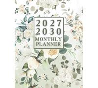 2027-2030 Monthly Planner 4 years: 48 Months, January 2027 to December 2030, 4-Year Calendar, 8.5x11 inches, |Theme: Flower Cover |