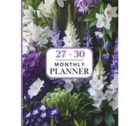 2027-2030 Monthly Planner: Plan Ahead, Stay on Track With This Four-Year Journey at a Glance, Two-Page Spread Calendar. Perfect for School, Office, and Home. Floral Design.