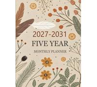 2027 -2031 Five year monthly planner: Floral 5 Year Calendar Schedule Agenda and Organizer January 2027 to December 2031 with holidays Vintage Nature Wild Flowers