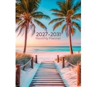 2027-2031 Monthly Planner: 5-Year Monday Start Monthly Organiser with Goals, Contacts, Important Dates, Yearly Plans, and Notes