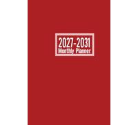 2027 2031 Monthly Planner: 5-Year Schedule Organizer from January 2027 to December 2031 | 6”x9" Inches Size. Red Cover