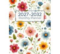 2027-2032 Monthly Planner: 6-Year Monday Start Monthly Organiser with Goals, Contacts, Important Dates, Yearly Plans, and Notes