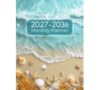 2027-2036 Monthly Planner: 10-Year Monday Start Monthly Organiser with Goals, Contacts, Important Dates, Yearly Plans, and Notes