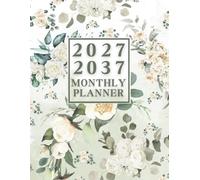 2027-2037 Monthly Planner 11 years: 132 Months, January 2027 to December 2037, 11-Year Calendar, 8.5x11 inches, |Theme: Flower Cover |