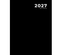 2027, 24 Hours: Large Diary / Daily Planner and Appointment Book, Classic Black