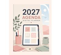 2027 Agenda Digital Planner: Your Life, Organized Beautifully One Tap At A Time