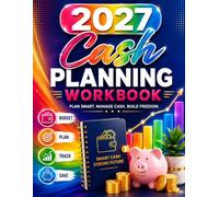 2027 Cash Planning Workbook: Income, Expense & Cash Flow Tracker for Monthly Budgeting, Savings Goals and Financial Organization