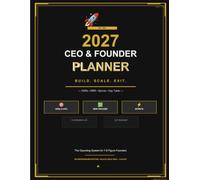 2027 CEO Planner for Entrepreneurs - Business Planner - OKRs, MRR, Sprints: Build. Scale. Exit. - Monthly OKRs, Weekly Sprint Plans, Cashflow & Burn ... Tracker, Sales Pipeline, Investor Updates