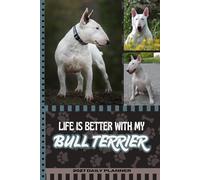 2027 Daily Planner: One Page Per Day / 6x9 Dated Organizer With Hourly Diary - 1 Hour Time Slots / To Do List / Notes Section / Scheduling / Bull Terrier Dog Art Cover