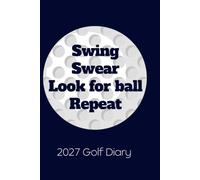 2027 Diary and Golf Scorecard Log Book: For Golfers to keep track of scores AND important dates such as competitions or golfing days