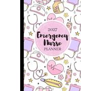 2027 Emergency Nurse Planner: Weekly Monthly Calendar Agenda | Emergency Nurses W mergency Nurses Day Appreciation | Thank You Gifts for ER Room Staff, Coworker, Employees, Women