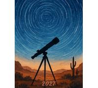 2027: Large Monthly Calendar Planner - Watercolor Telescope With Star Trails In The Desert